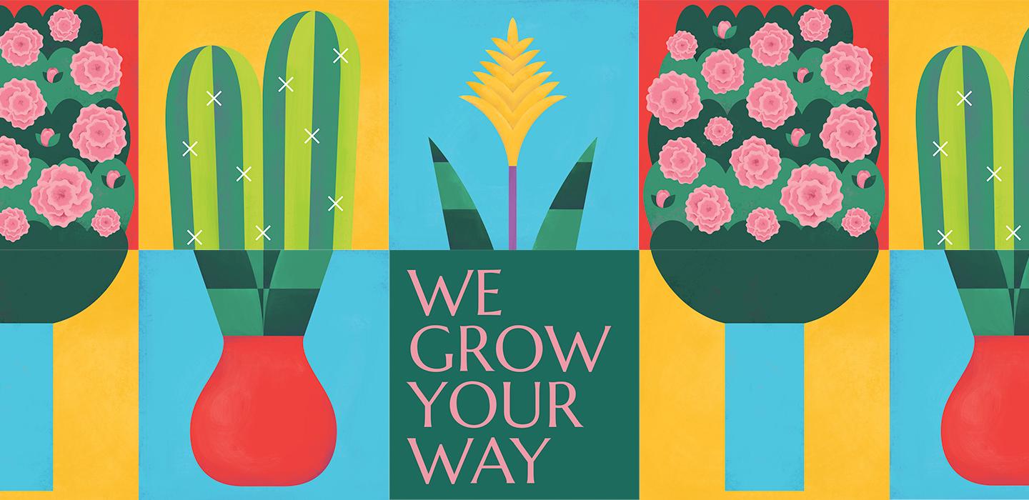 We Grow Your Way